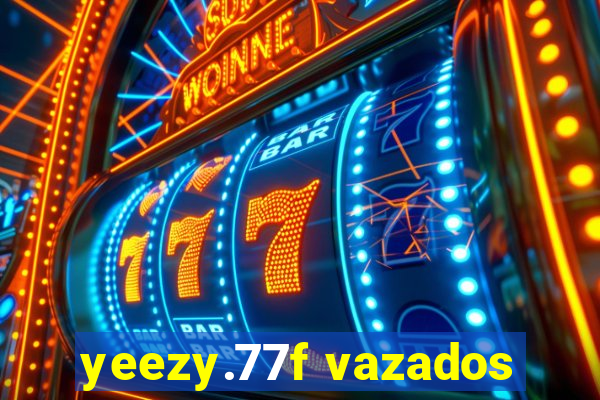 yeezy.77f vazados